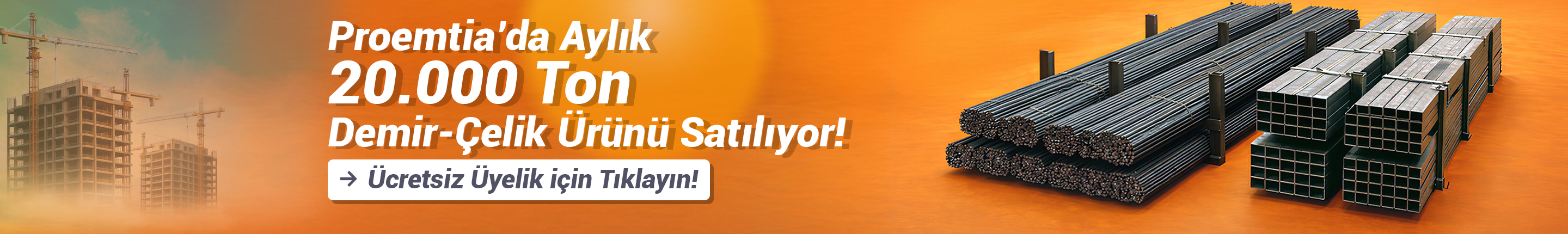 Proemtia'da Aylık 20.000 Ton Demir-Çelik Ürünü Satılıyor!