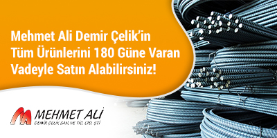 Mehmet Ali Demir Çelik'in Tüm Ürünlerini 180 Güne Varan Vade İle Satın Alabilirsiniz!