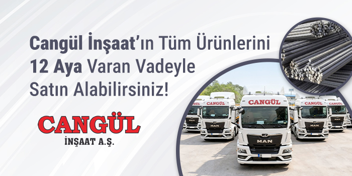 Cangül İnşaat'ın Tüm Ürünlerini 12 Aya Varan Vade İle Satın Alabilirsiniz!