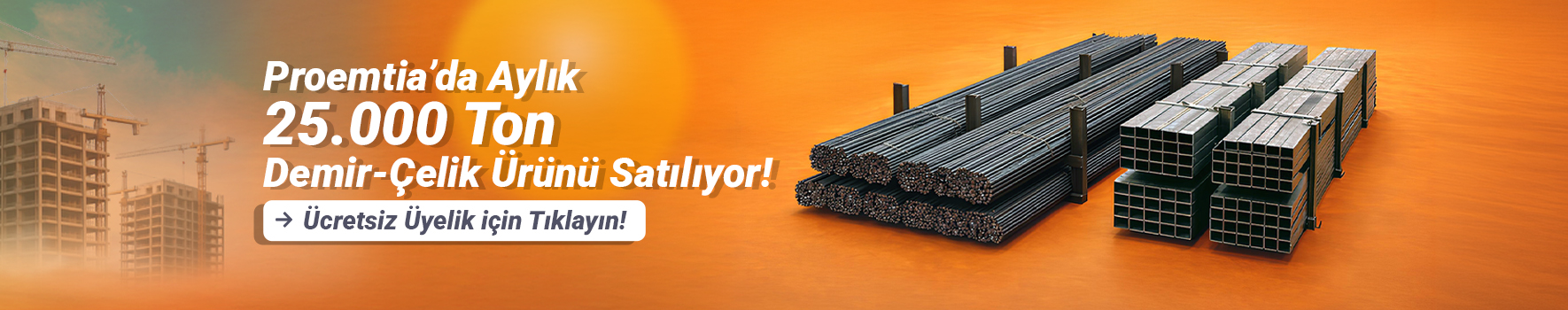Proemtia'da Aylık 20.000 Ton Demir-Çelik Ürünü Satılıyor!
