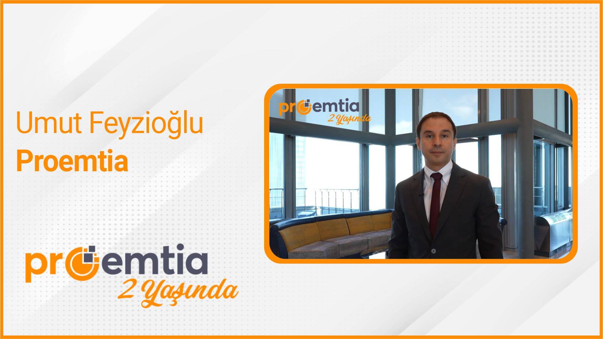 Proemtia 2 Yaşında