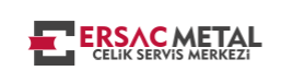 ERSAC METAL ÇELİK SERVİS MERKEZİ SAN.TİC.A.Ş.
