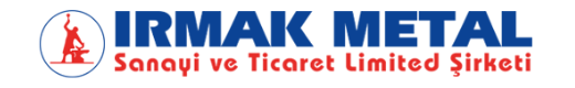 IRMAK METAL SAN. VE TİC. LTD. ŞTİ.